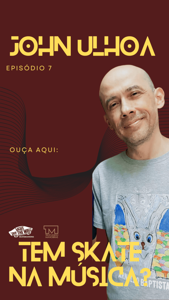 John Ulhoa fala sobre skate